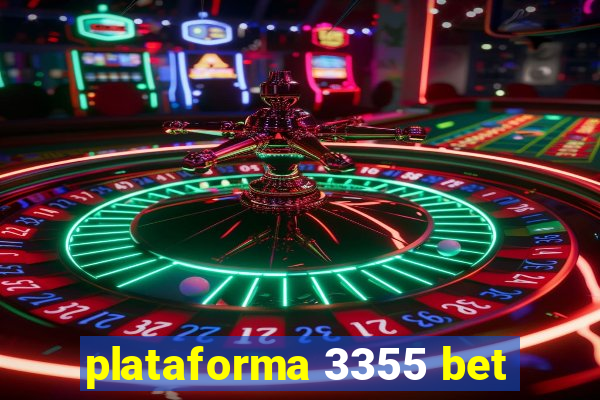 plataforma 3355 bet